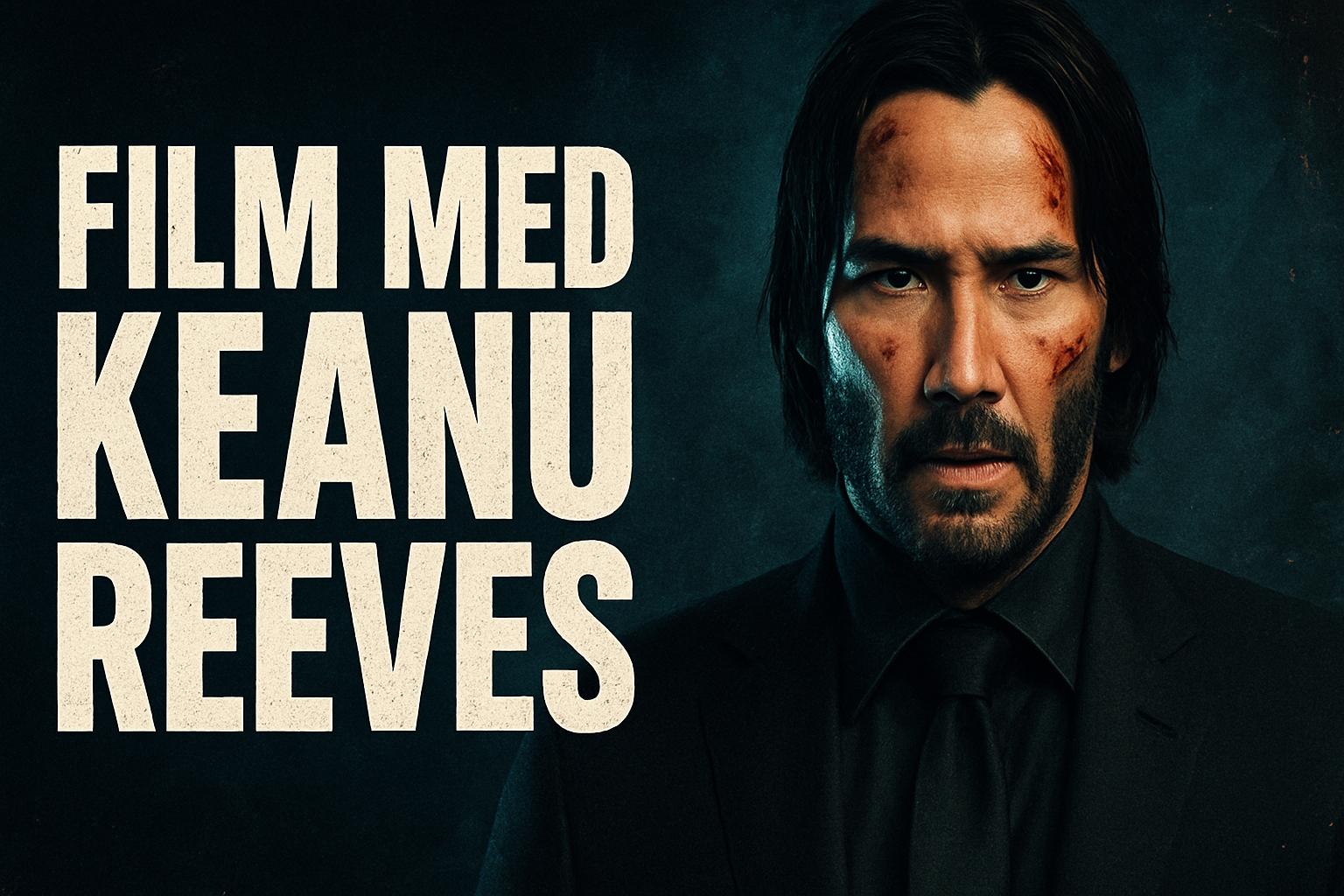 Film med Keanu Reeves