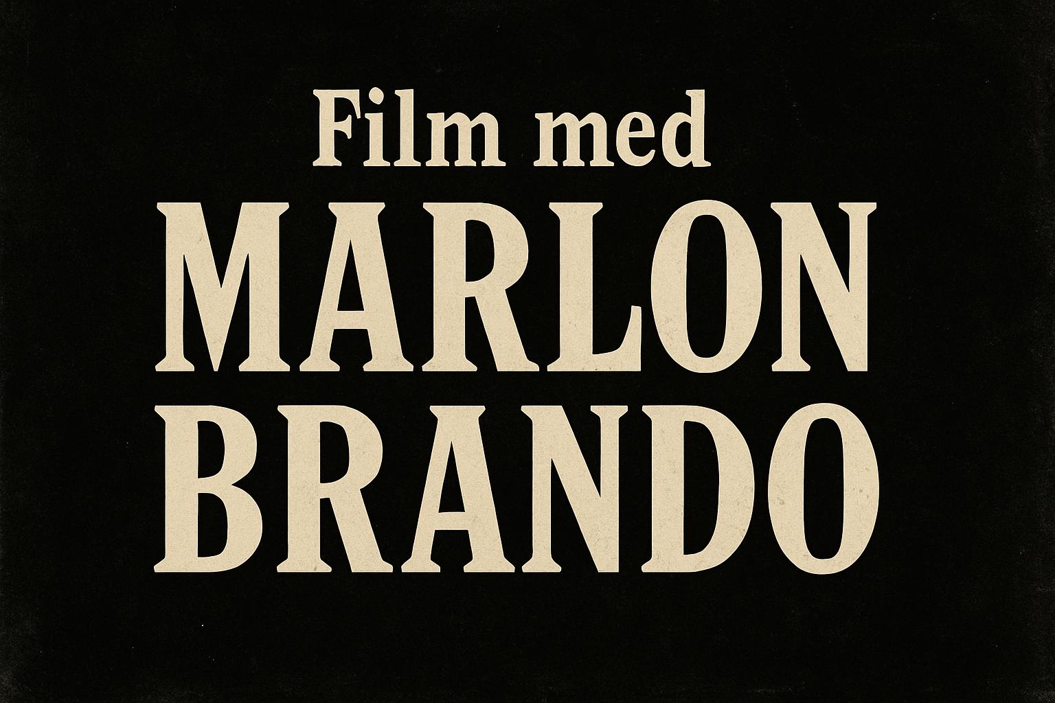 Film med Marlon Brando