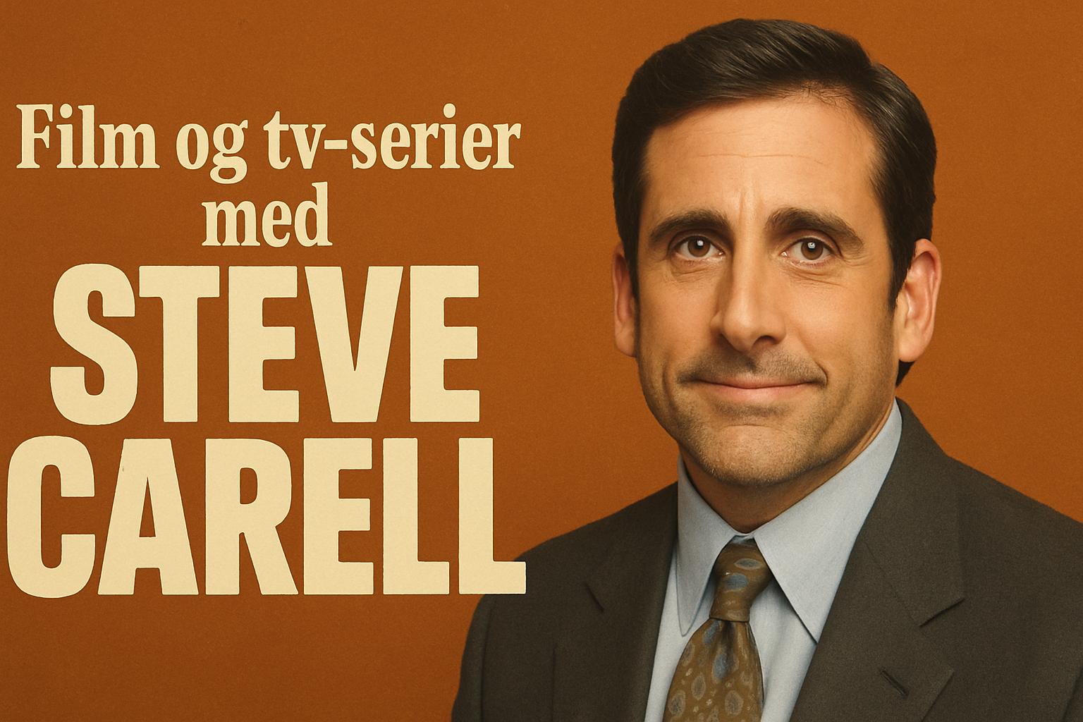 Film og tv-serier med Steve Carell