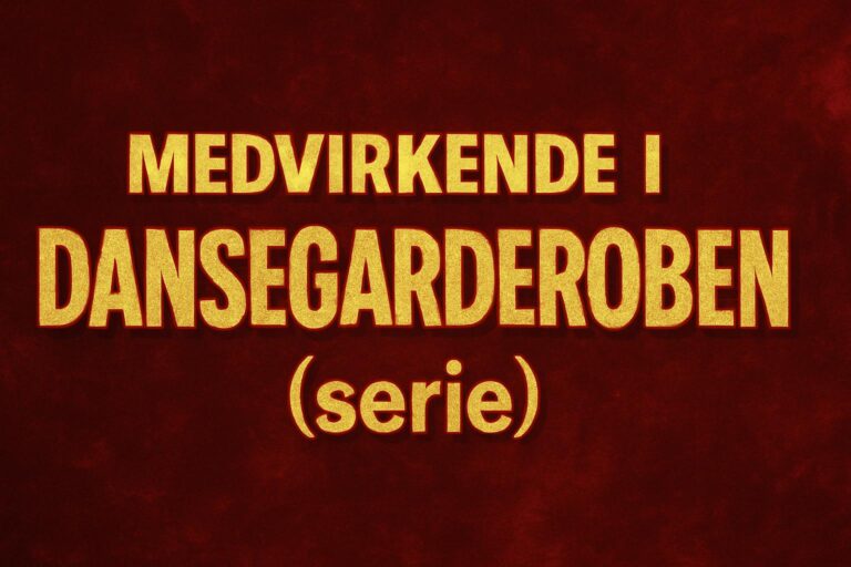 Medvirkende i Dansegarderoben (serie)