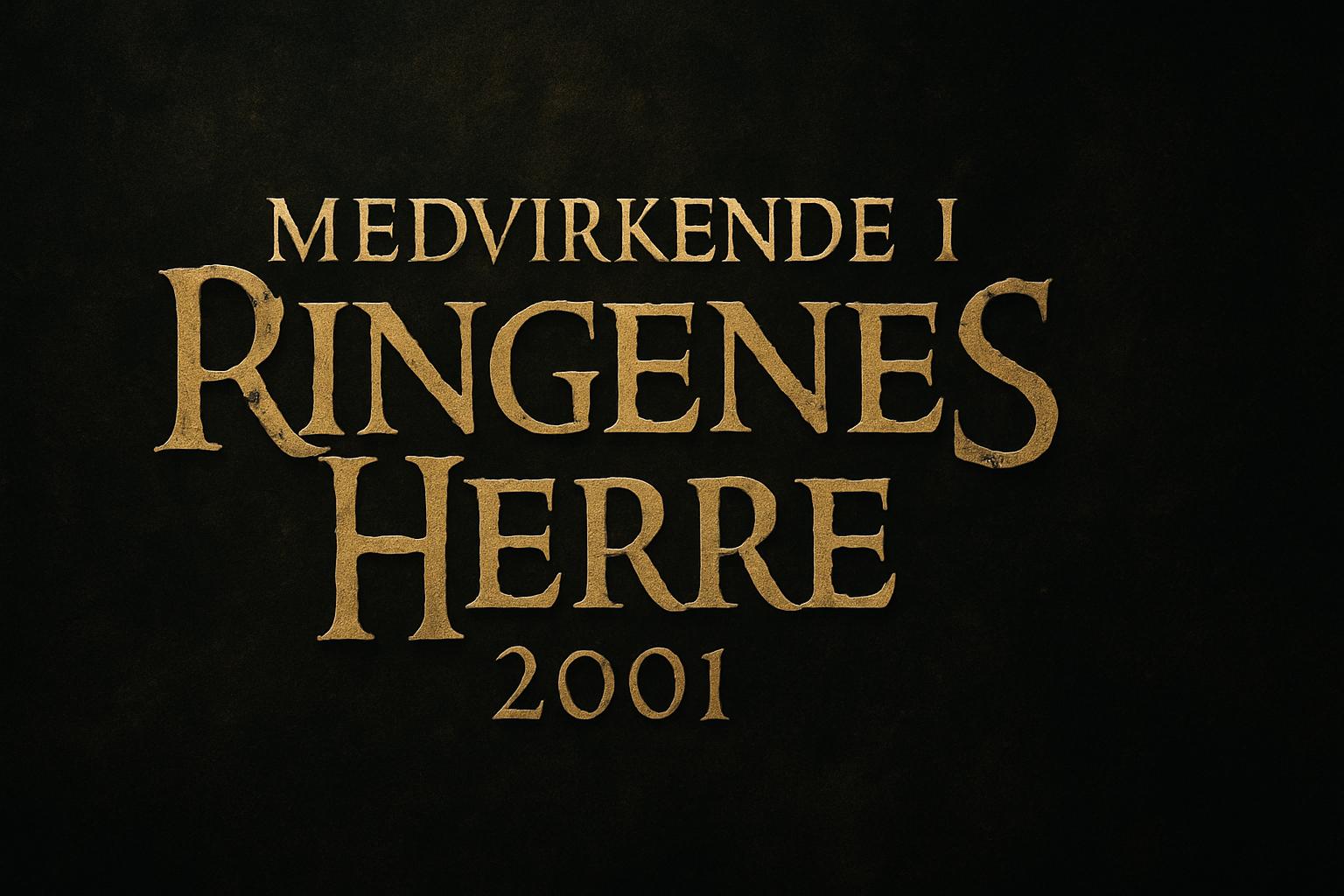 Medvirkende i Ringenes Herre 2001