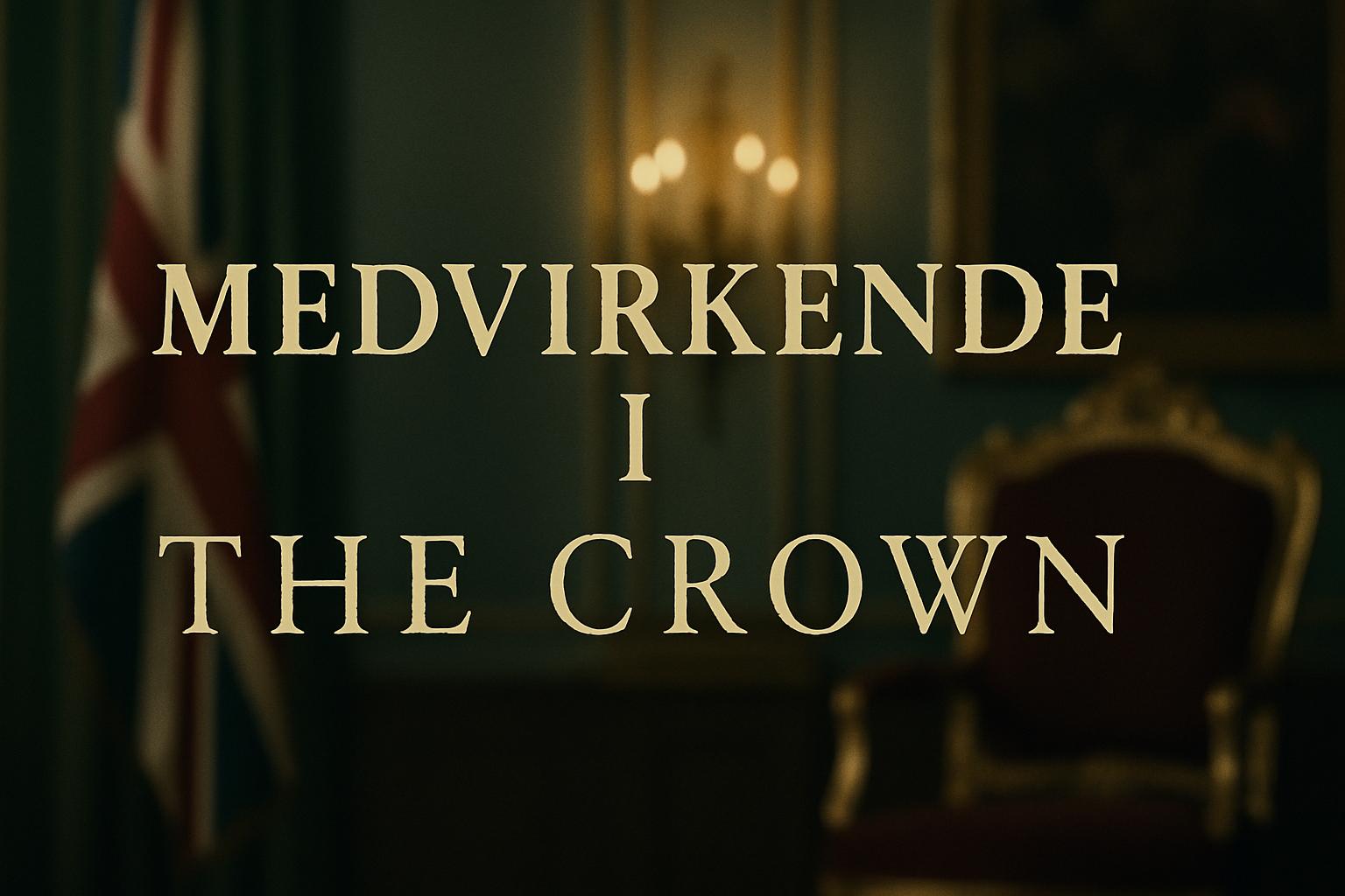 Medvirkende i The Crown