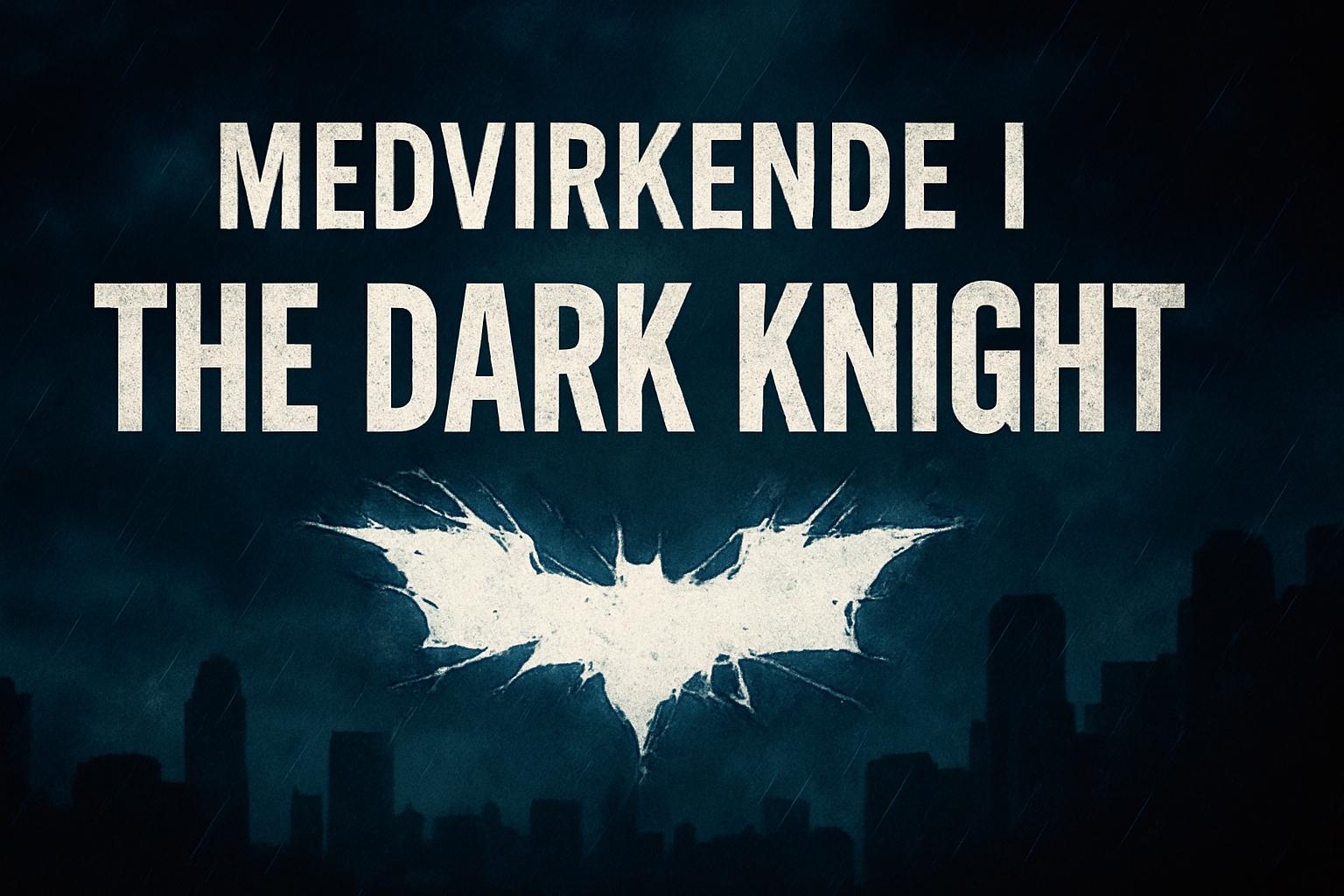 Medvirkende i The Dark Knight