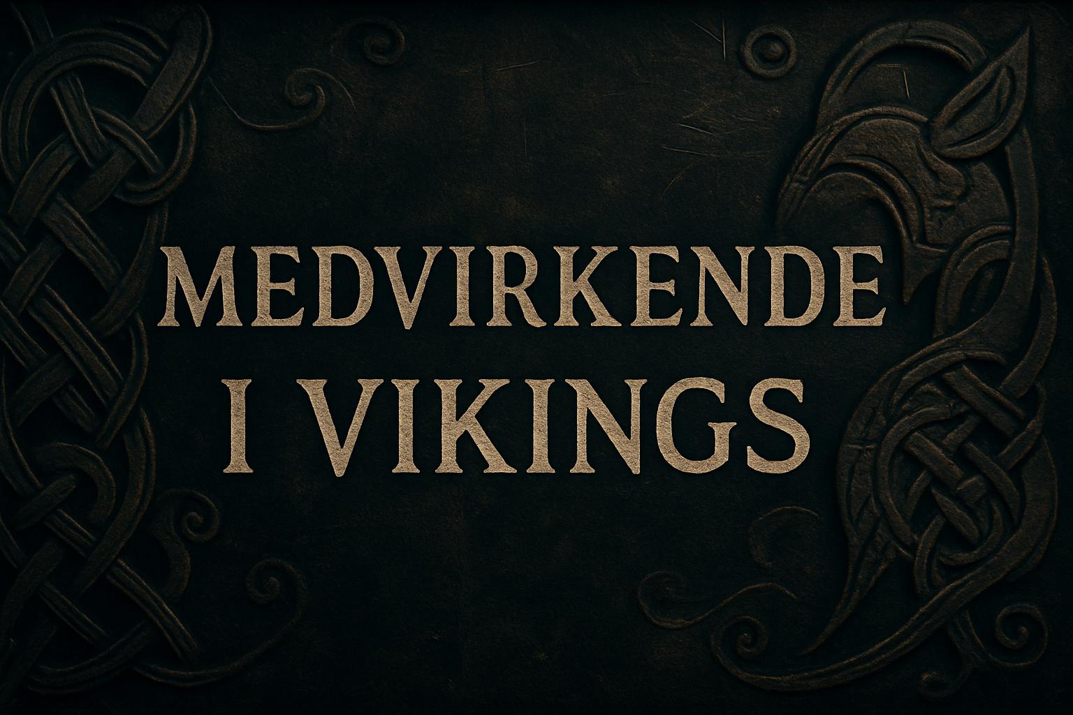 Medvirkende i Vikings