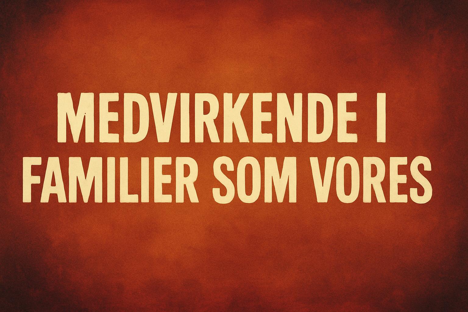 Medvirkende i Familier Som Vores