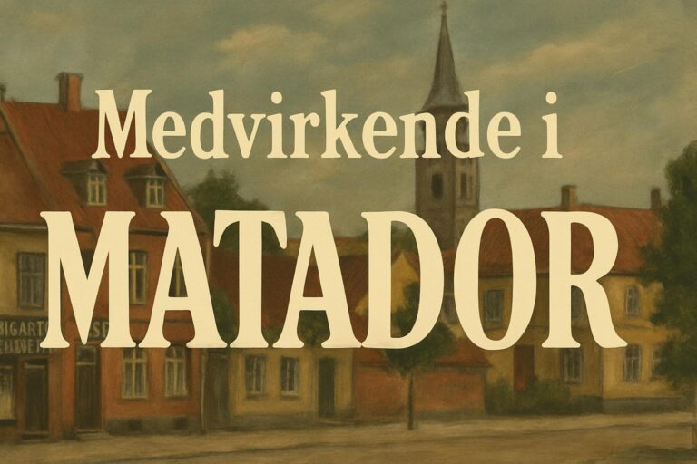 Medvirkende i Matador