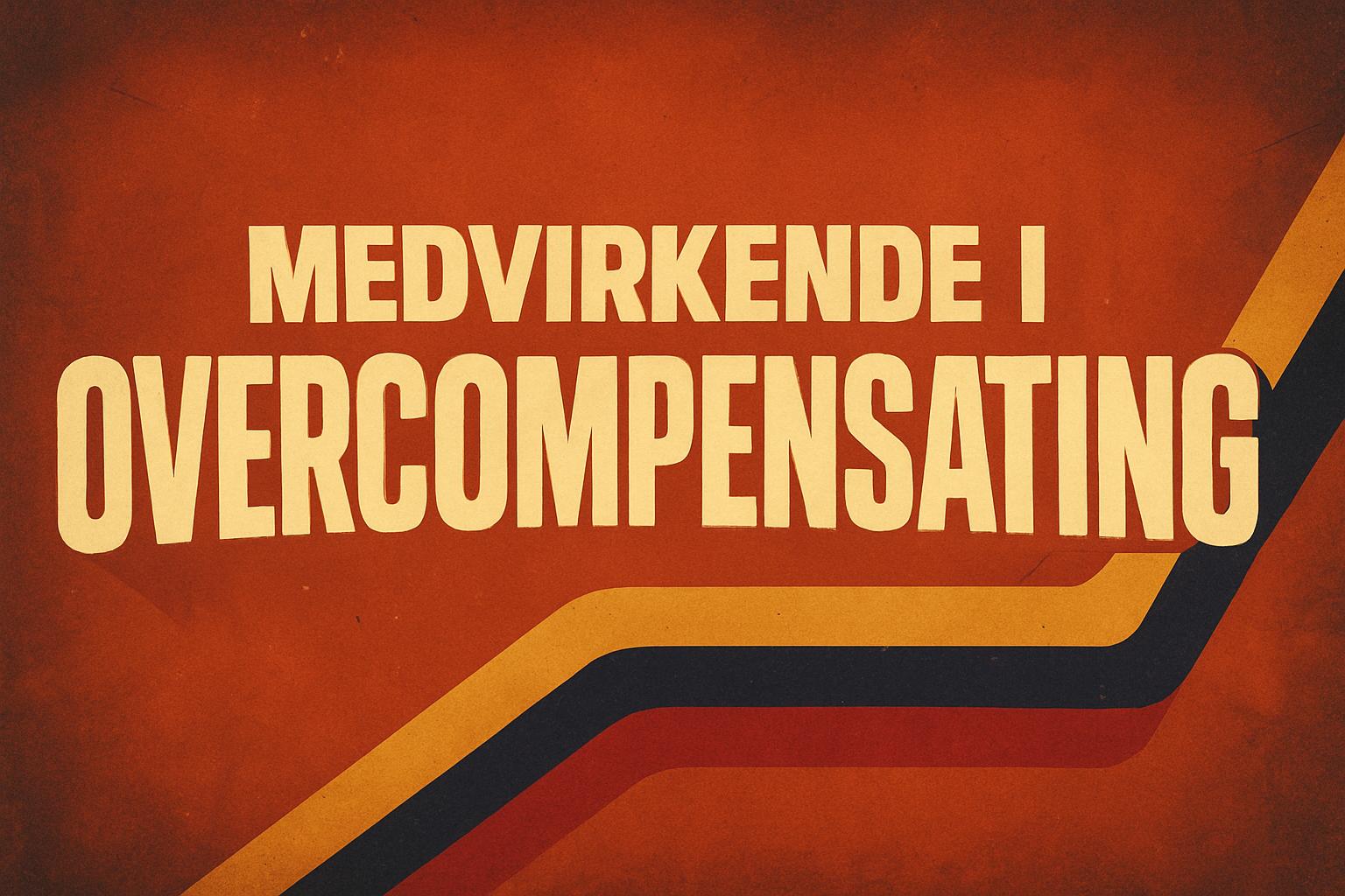 Medvirkende i Overcompensating
