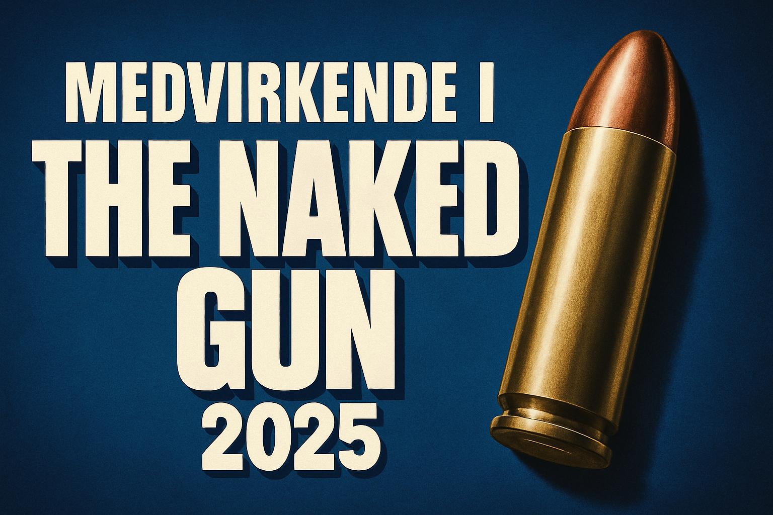 Medvirkende i The Naked Gun 2025