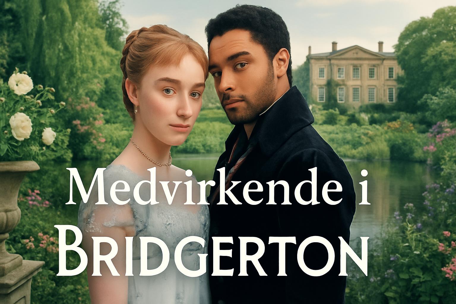 Medvirkende i Bridgerton