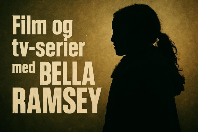 Film og tv-serier med Bella Ramsey