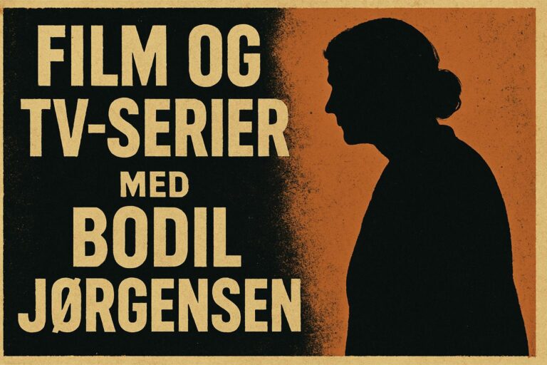 Film og tv-serier med Bodil Jørgensen