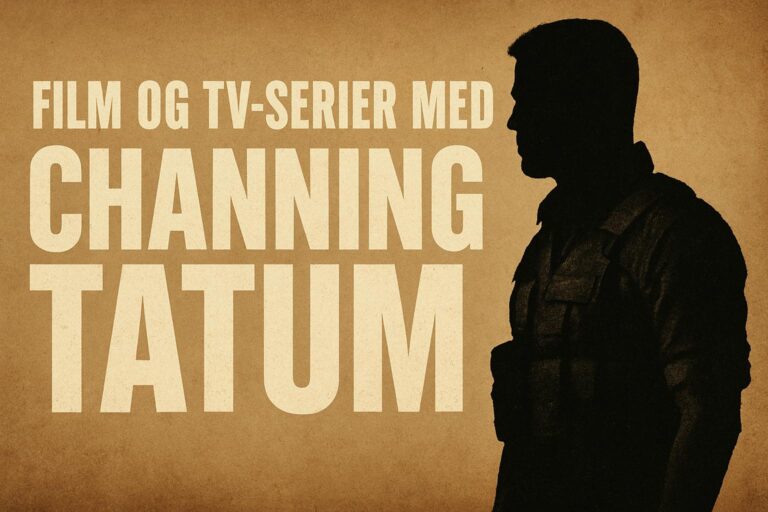Film og tv-serier med Channing Tatum