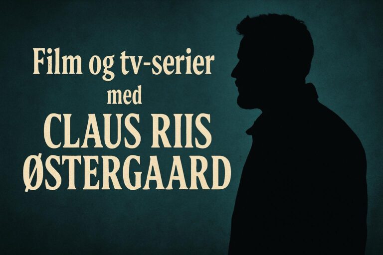 Film og tv-serier med Claus Riis Østergaard