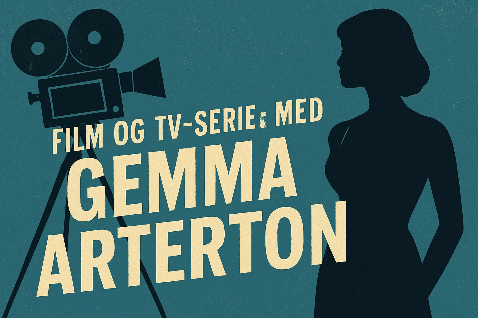 Film og tv-serier med Gemma Arterton