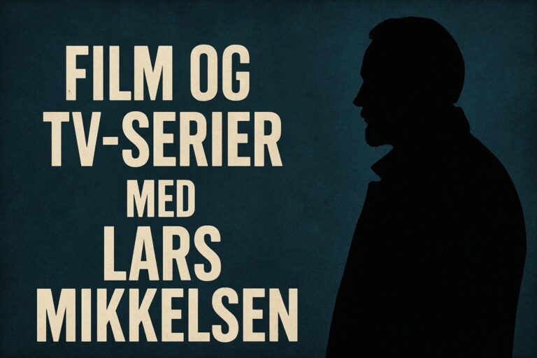 Film og tv-serier med Lars Mikkelsen