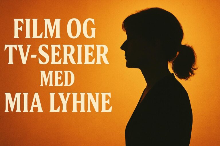 Film og tv-serier med Mia Lyhne