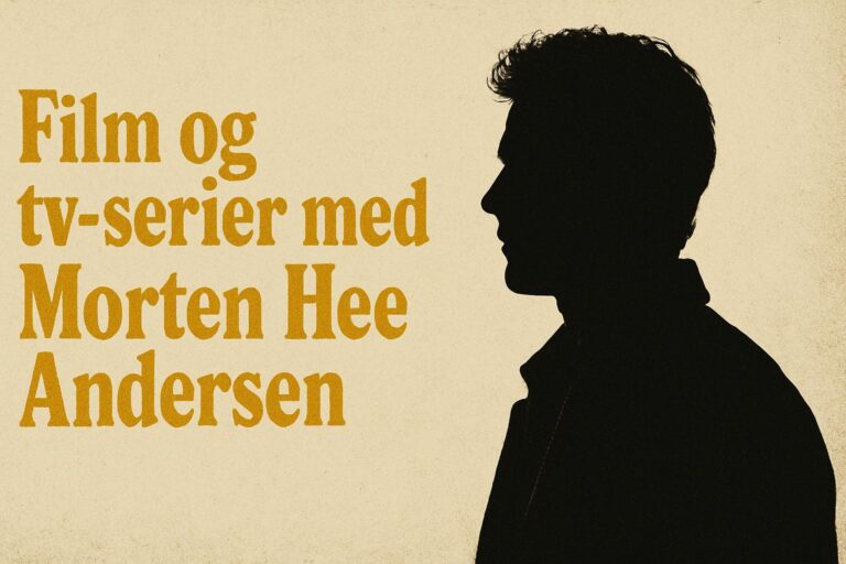 Film og tv-serier med Morten Hee Andersen