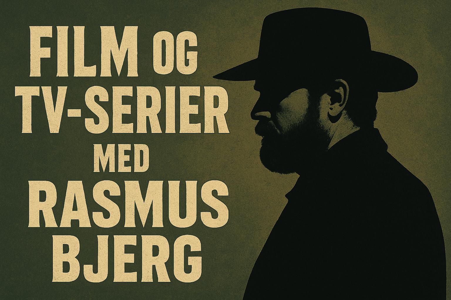 Film og tv-serier med Rasmus Bjerg