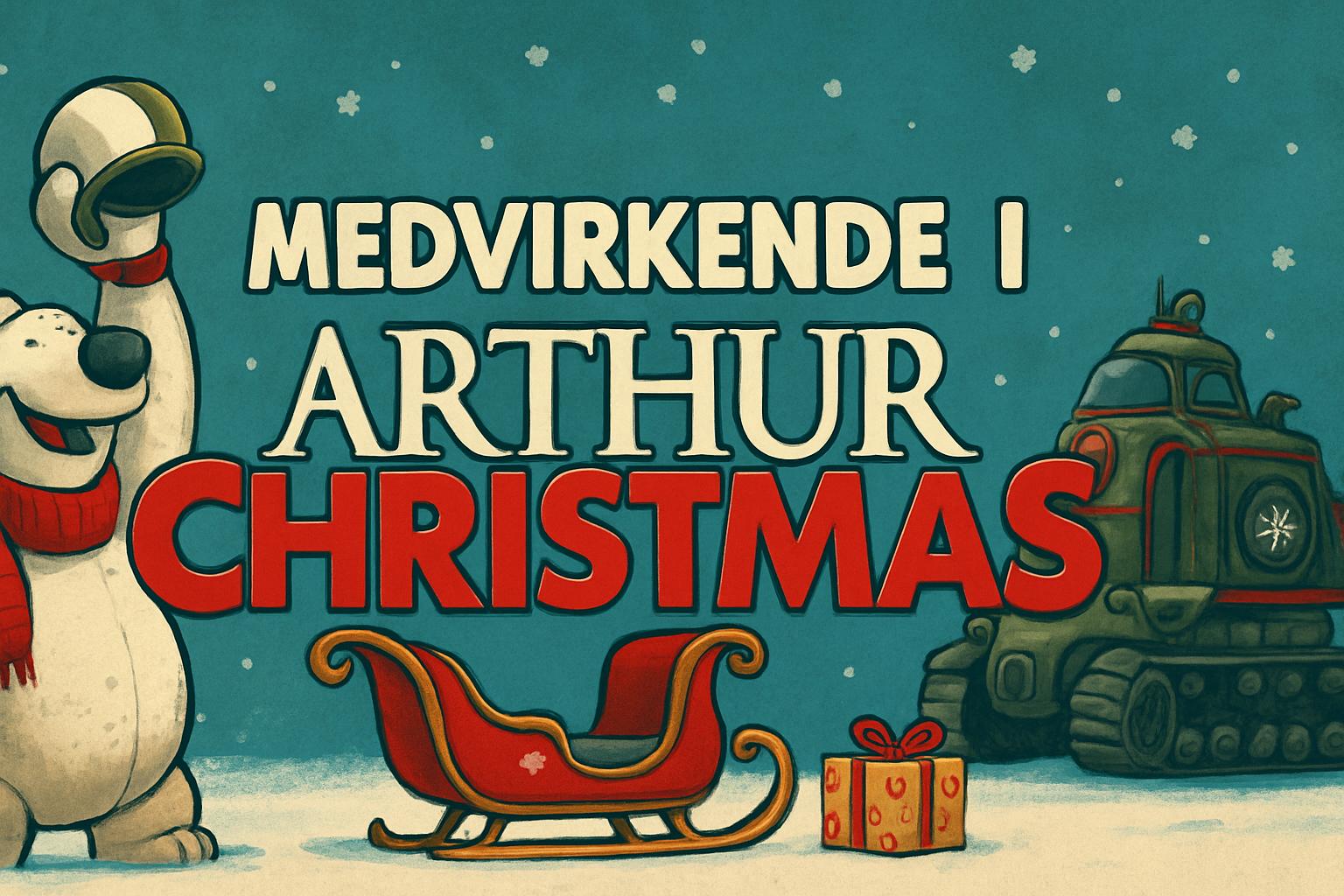 Medvirkende i Arthur Christmas