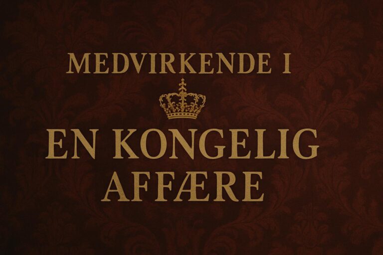 Medvirkende i En Kongelig Affære