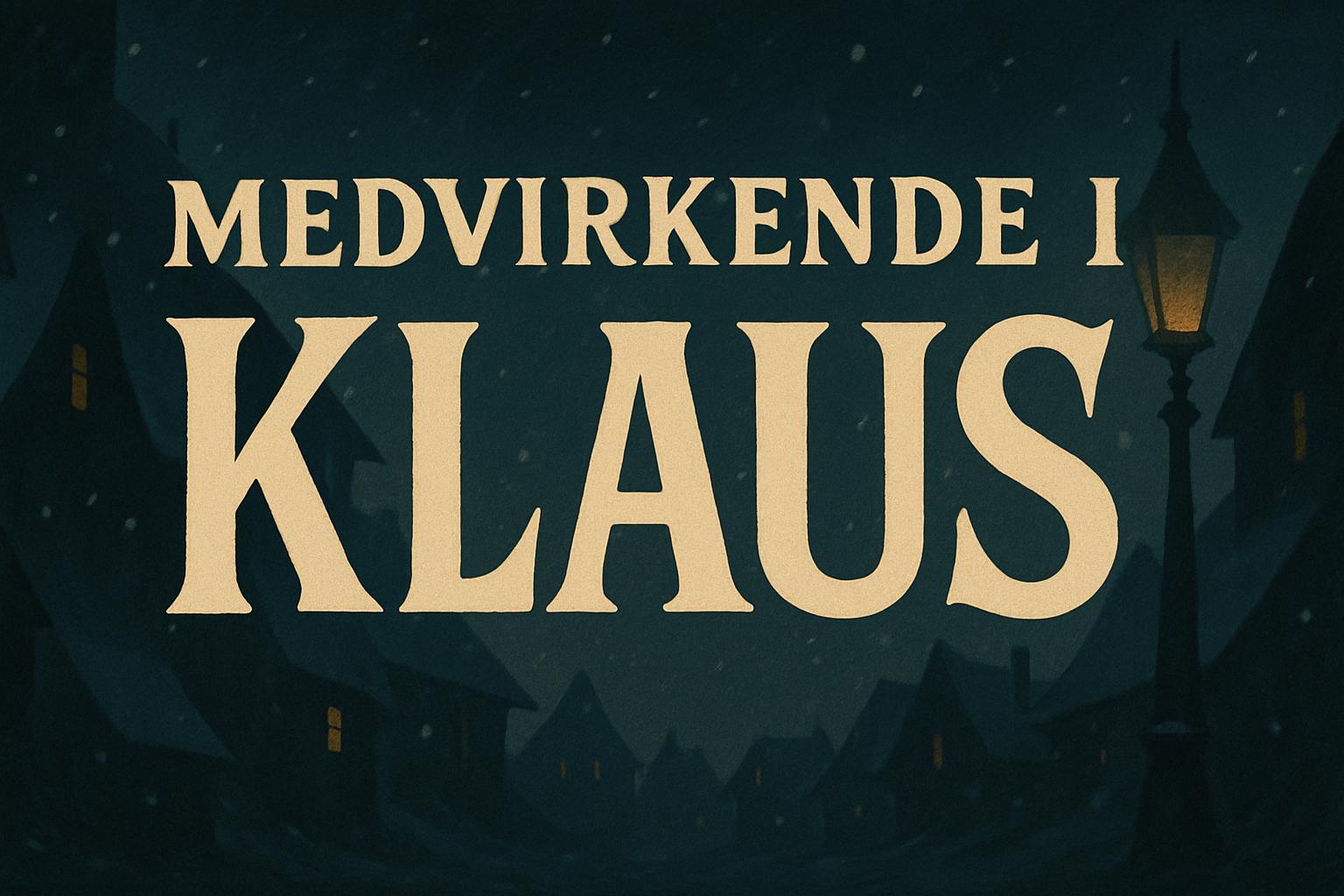 Medvirkende i Klaus