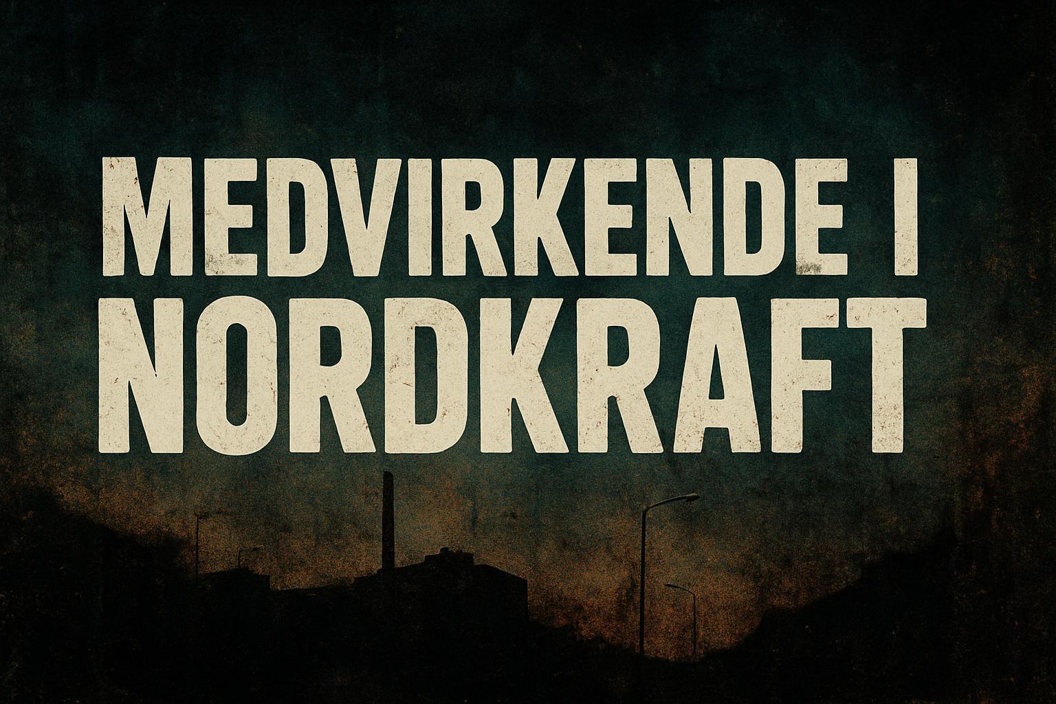 Medvirkende i Nordkraft