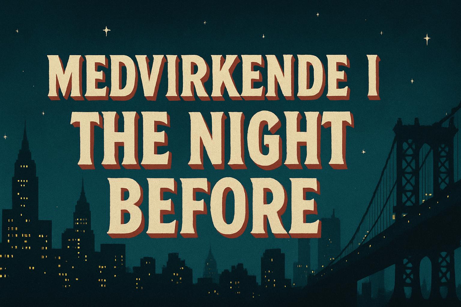Medvirkende i The Night Before